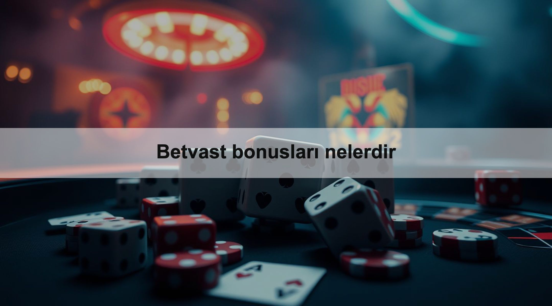 Betvast bonusları nelerdir